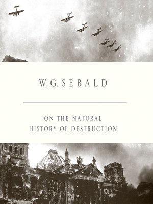cover image of On the Natural History of Destruction